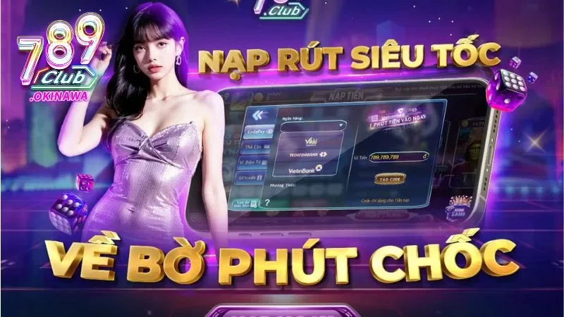 Rút Tiền 789Club An Toàn – Xử Lý Nhanh Trong Năm 2025 Các phương thức rút tiền tại 789Club