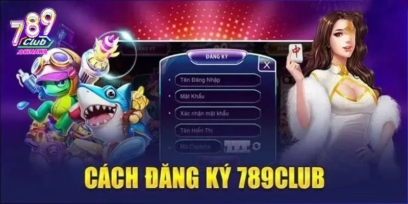 Hướng Dẫn Các Bước Đăng Ký 789Club Nhanh Trong 30 Giây Các bước đăng ký 789Club nhanh chóng