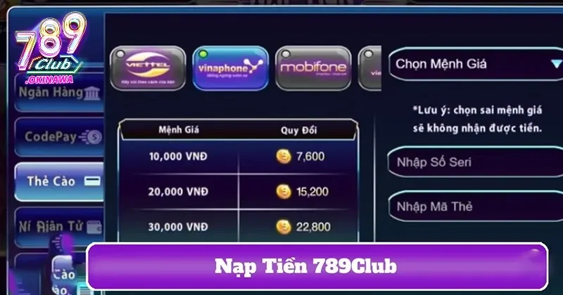 Nạp Tiền 789Club Nhanh Chóng Qua Momo, Ngân Hàng, Thẻ Cào Nạp tiền nhanh chóng qua thẻ cào